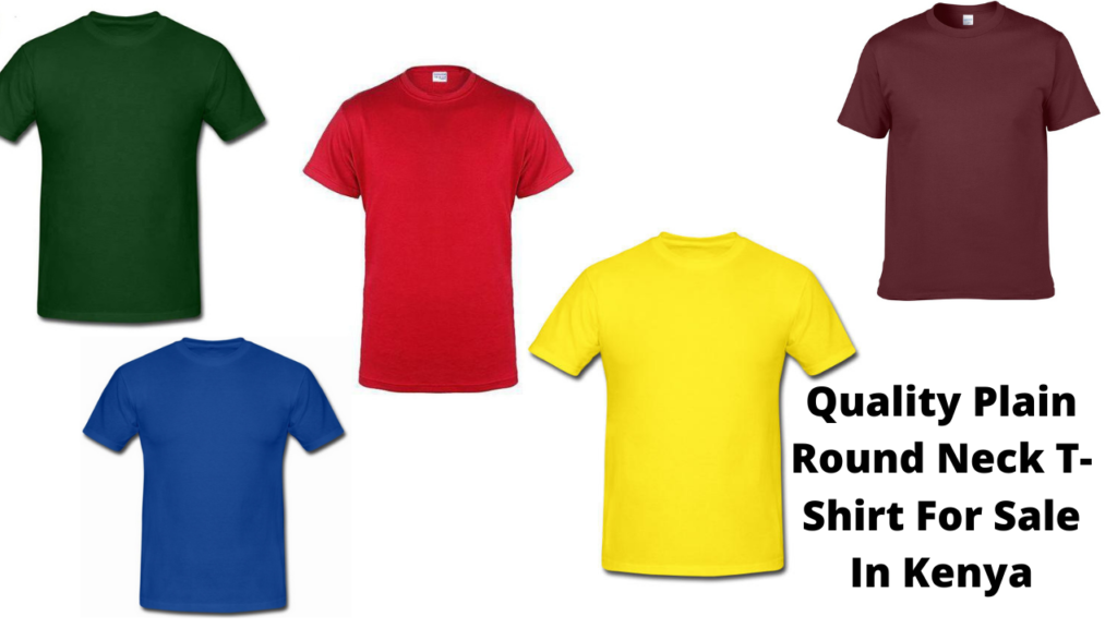 Plain Round Neck for Sale in Kenya | Quality Palin T-shirt for Sale in Kenya